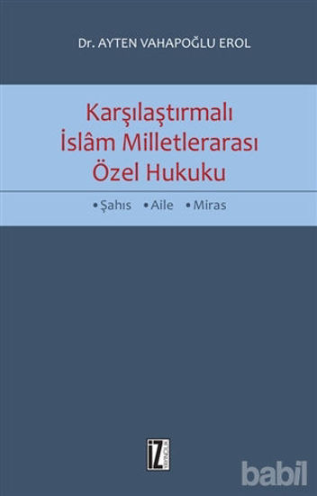 Picture of Karşılaştırmalı İslam Milletlerarası Özel Hukuku