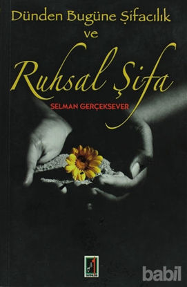 Picture of Dünden Bugüne Şifacılık ve Ruhsal Şifa