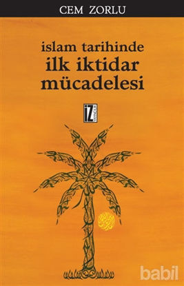 Picture of İslam Tarihinde İlk İktidar Mücadelesi