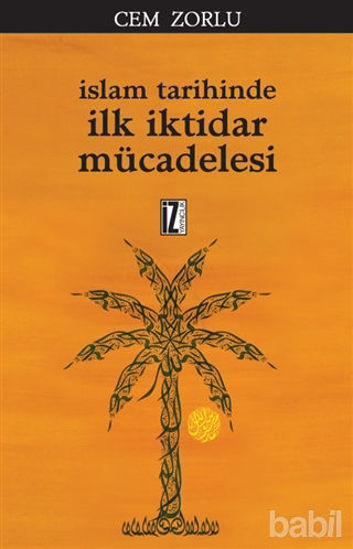Picture of İslam Tarihinde İlk İktidar Mücadelesi