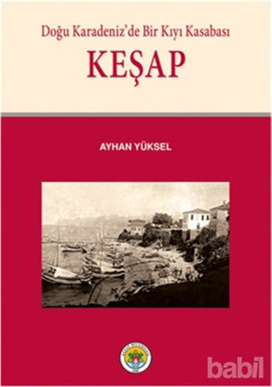 Picture of Doğu Karadeniz’de Bir Kıyı Kasabası Keşap