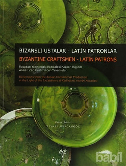 Picture of Bizanslı Ustalar - Latin Patronlar / Byzantine Craftsmen - Latin Patrons