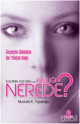 Picture of Kadının Adı Var Ama Kimliği Nerede?