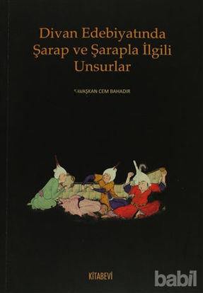 Picture of Divan Edebiyatında Şarap ve Şarapla İlgili Unsurlar