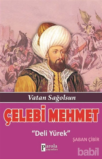 Picture of Çelebi Mehmet: Deli Yürek