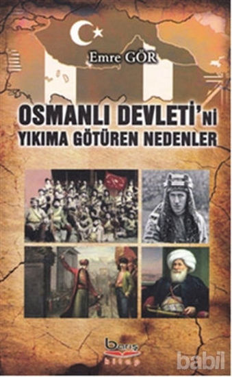 Picture of Osmanlı Devleti'ni Yıkıma Götüren Nedenler