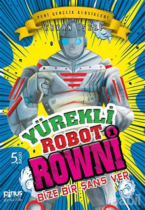 Picture of Yürekli Robot Rowni 1- Bize Bir Şans Ver
