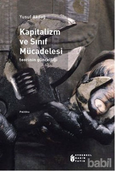 Picture of Kapitalizm ve Sınıf Mücadelesi: teorinin güncelliği