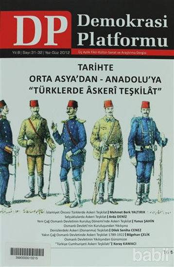 Picture of Tarihte Orta Asya'dan - Anadolu'ya "Türklerde Askeri Teşkilat" - Demokrasi Platformu Sayı: 31 - 32