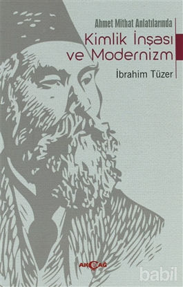 Picture of Ahmet Mithat Anlatılarında Kimlik İnşası ve Modernizm