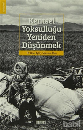 Picture of Kentsel Yoksulluğu Yeniden Düşünmek 