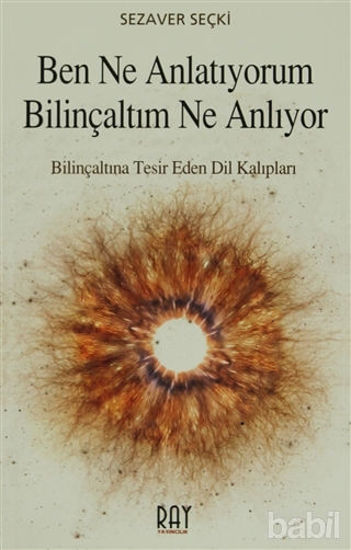 Picture of Ben Ne Anlatıyorum Bilinçaltım Ne Anlıyor