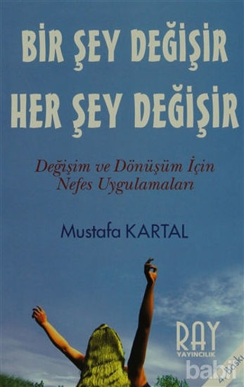 Picture of Bir Şey Değişir Her Şey Değişir