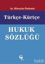 Picture of Türkçe-Kürtçe Hukuk Sözlüğü