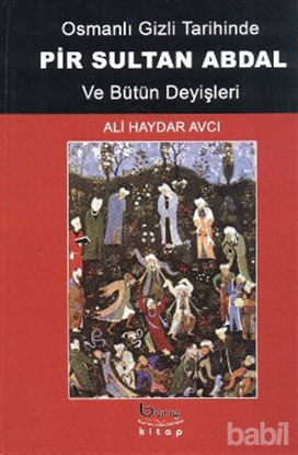 Picture of Osmanlı Gizli Tarihinde Pir Sultan Abdal ve Bütün Deyişleri