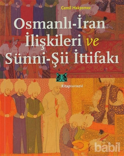 Picture of Osmanlı-İran İlişkileri ve Sünni-Şii İttifakı