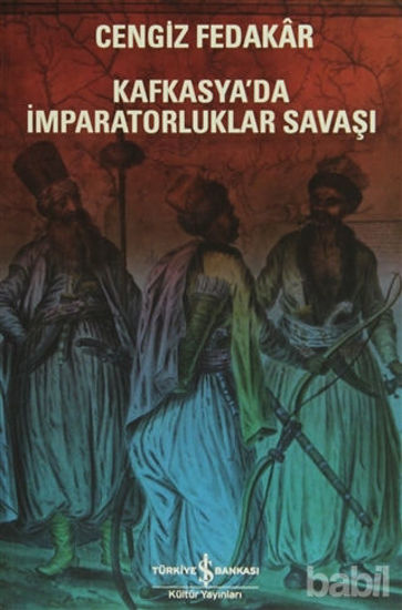 Picture of Kafkasya'da İmparatorluklar Savaşı