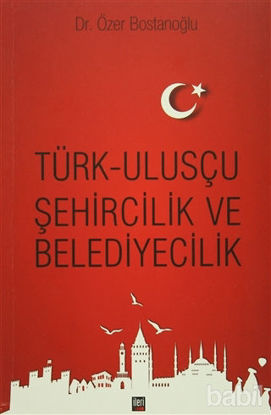 Picture of Türk Ulusçu Şehircilik ve Belediyecilik