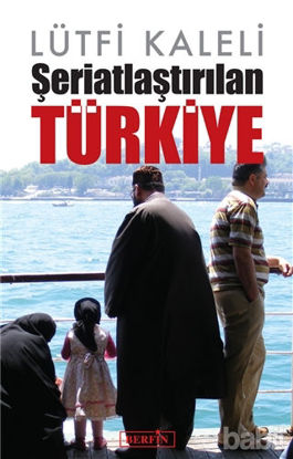 Picture of Şeriatlaştırılan Türkiye