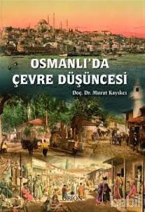 Picture of Osmanlı'da Çevre Düşüncesi