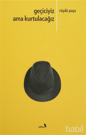Picture of Geçiciyiz Ama Kurtulacağız