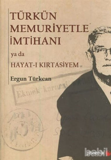 Picture of Türkün Memuriyetle İmtihanı ya da Hayat-ı Kırtasiyem