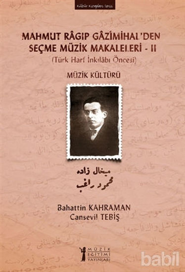 Picture of Mahmut Ragıp Gazimihal’den Seçme Müzik Makaleleri - 2 