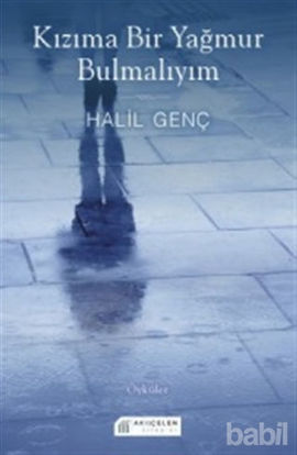 Picture of Kızıma Bir Yağmur Bulmalıyım