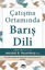 Picture of Çatışma Ortamında Barış Dili