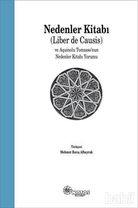 Picture of Nedenler Kitabı (Liber de Causis) ve Aquinolu Tomasso’nun Nedenler Kitabı Yorumu