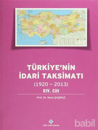 Picture of Türkiye'nin İdari Taksimatı 14.Cilt  (1920-2013)