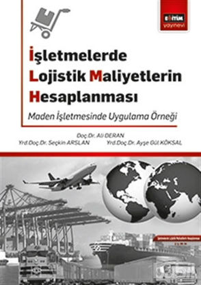 Picture of İşletmelerde Lojistik Maliyetlerin Hesaplanması