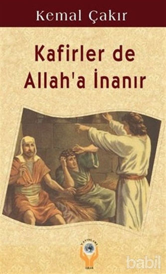 Picture of Kafirler de Allah'a İnanır