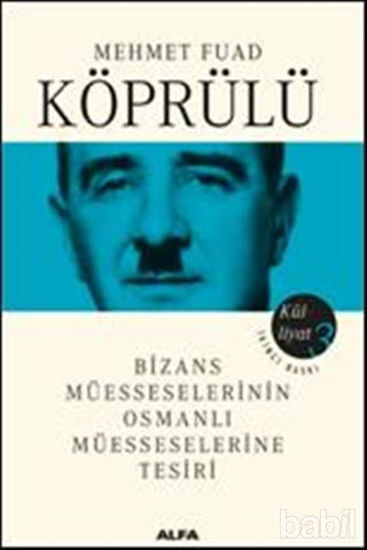 Picture of Bizans Müesseselerinin Osmanlı Müesseselerine Tesiri - Külliyat 3