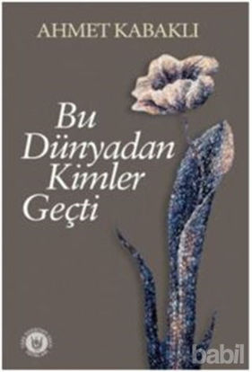 Picture of Bu Dünyadan Kimler Geçti