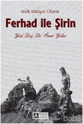 Picture of Halk Hikayesi Olarak Ferhad İle Şirin