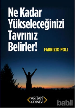 Picture of Ne Kadar Yükseleceğinizi Tavrınız Belirler!