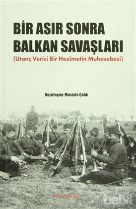 Picture of Bir Asır Sonra Balkan Savaşları