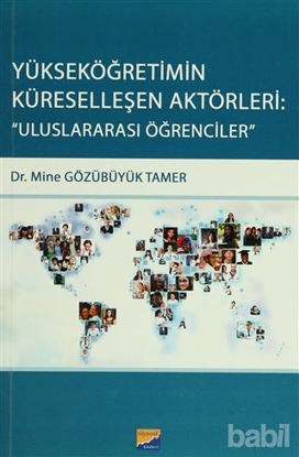 Picture of Yükseköğretimin Küreselleşen Aktörleri: Uluslararası Öğrencileri