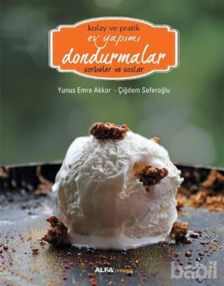 Picture of Kolay ve Pratik Ev Yapımı Dondurmalar - Sorbeler ve Soslar