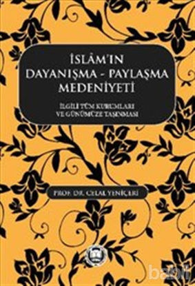 Picture of İslamın Dayanışma Paylaşma Medeniyeti