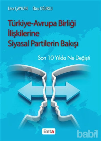 Picture of Türkiye-Avrupa Birliği İlişkilerine Siyasal Partilerin Bakışı