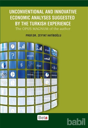 Picture of Unconventional and Innovative Economic Analyses Suggested By the Turkish Experience