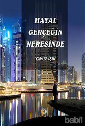 Picture of Hayal Gerçeğin Neresinde