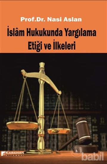 Picture of İslam Hukukunda Yargılama Etiği ve İlkeleri