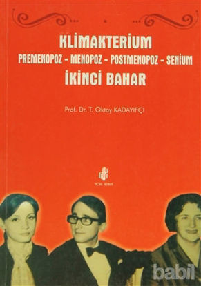 Picture of Klimakterium: Premenopoz - Menopoz - Postmenopoz - Senium (İkinci Bahar)