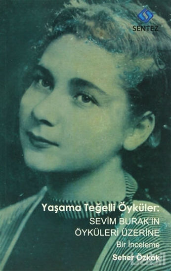 Picture of Yaşama Teğelli Öyküler: Sevim Burak'ın Öyküleri Üzerine Bir İnceleme