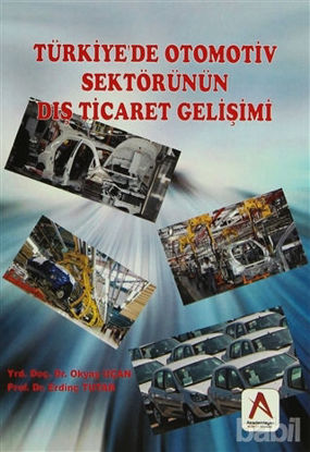 Picture of Türkiye'de Otomotiv Sektörünün Dış Ticaret Gelişimi