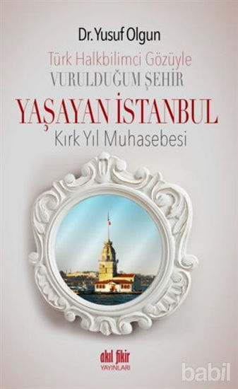 Picture of Türk Halk Bilimcisinin Gözüyle Vurulduğum Şehir - Yaşayan İstanbul