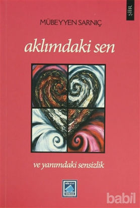 Picture of Aklımdaki Sen ve Yanımdaki Sensizlik